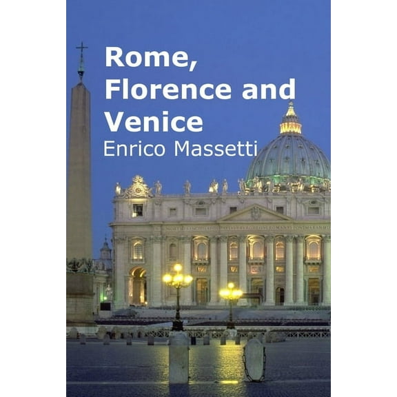 Rome, Florence and Venice (Paperback)