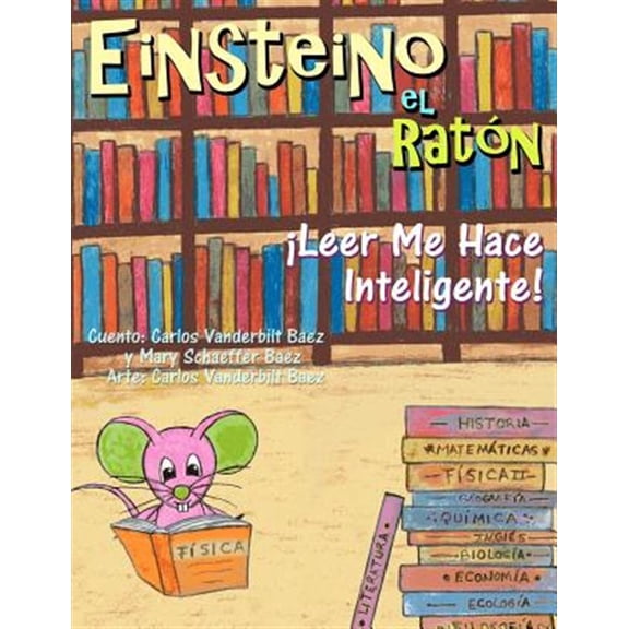 Pre-Owned Einsteino el rat?n / Einsteino the mouse : Leer me hace inteligente! / Reading makes me smart!