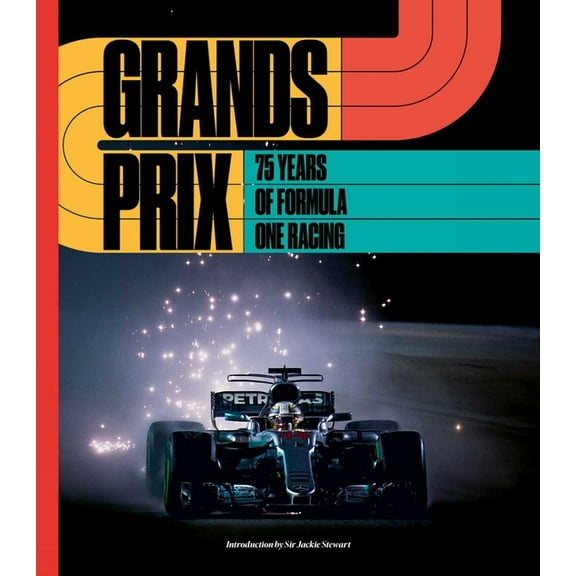 Grands Prix: 75 Years of Formula One Racing, (Hardcover)