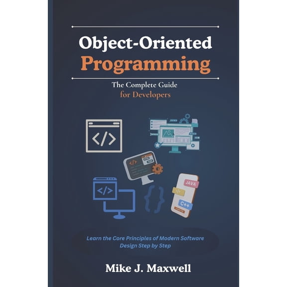 Codecraft Object-Oriented Programming: The Complete Guide for Developers: Learn the Core Principles of Modern Software Design Step, (Paperback)