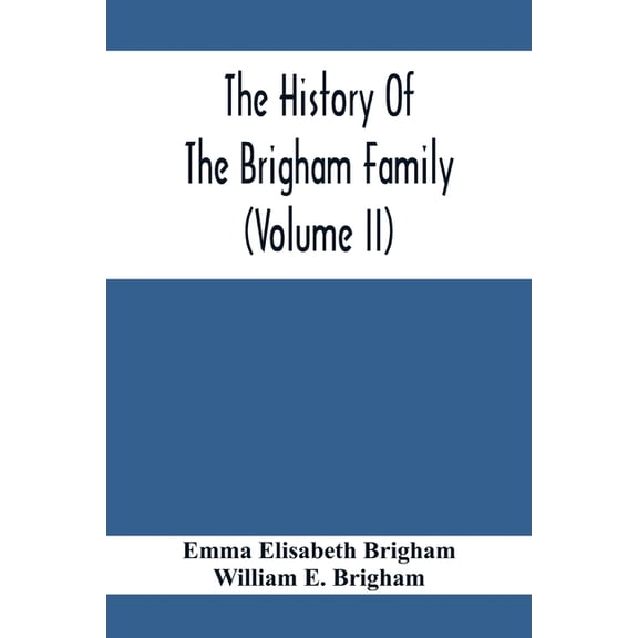The History Of The Brigham Family (Volume Ii), (Paperback)