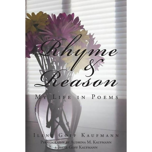 Rhyme & Reason: My Life in Poems (Paperback)