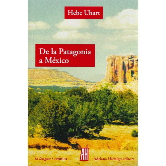 De la Patagonia a México