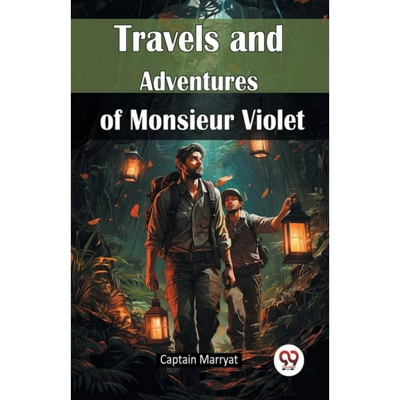 Travels and Adventures of Monsieur Violet, (Paperback)