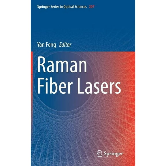 Springer Optical Sciences Raman Fiber Lasers, Book 207, (Hardcover)