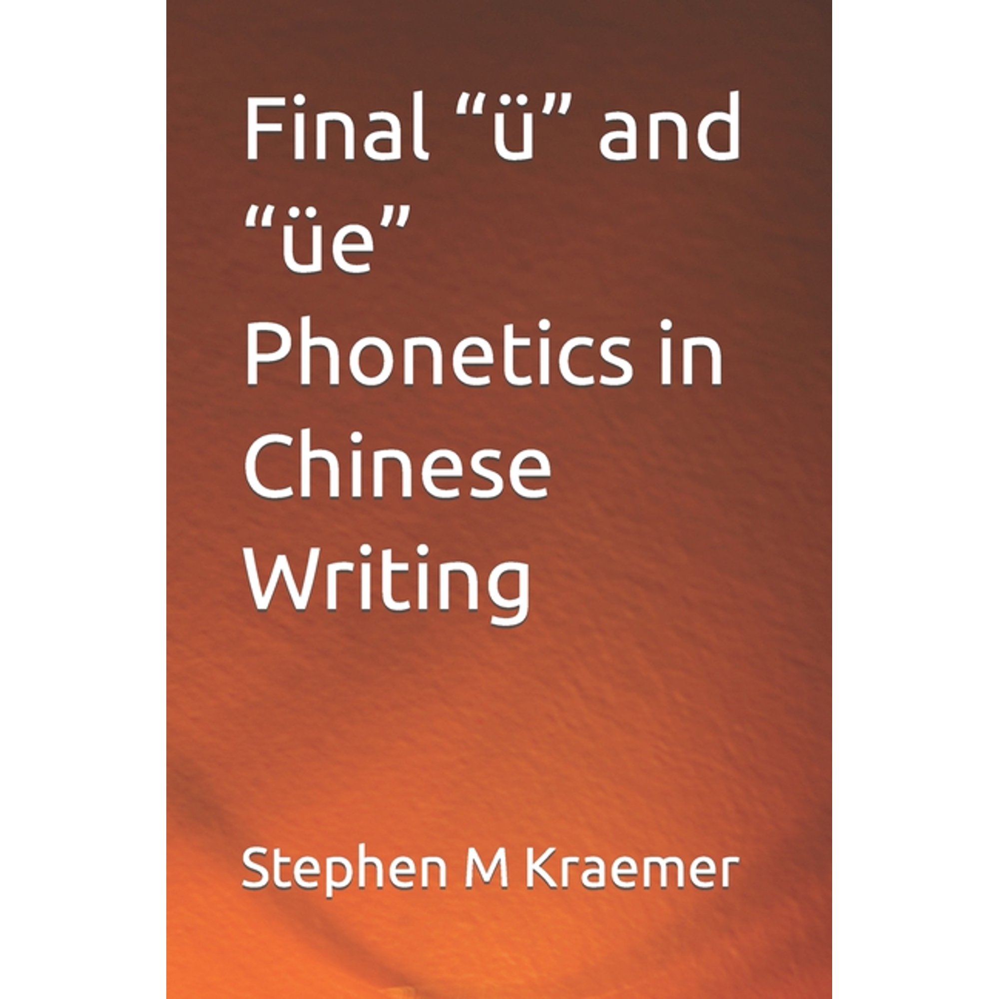 Final ü and üe Phonetics in Chinese Writing (Paperback)