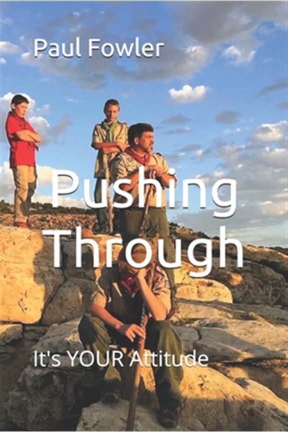 Pre-Owned Pushing Through: It's YOUR Attitude (Paperback) by Paul Fowler