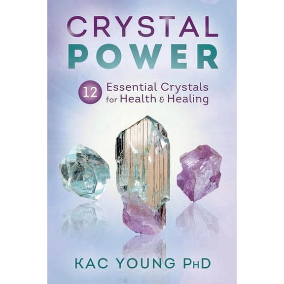 Pre-Owned Crystal Power: 12 Essential Crystals for Health & Healing (Paperback) 073876289X 9780738762890