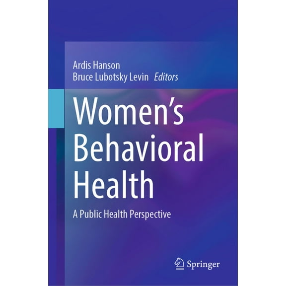 Women's Behavioral Health: A Public Health Perspective, (Hardcover)