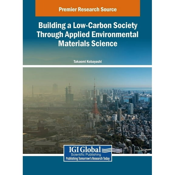 Building a Low-Carbon Society Through Applied Environmental Materials Science, (Hardcover)