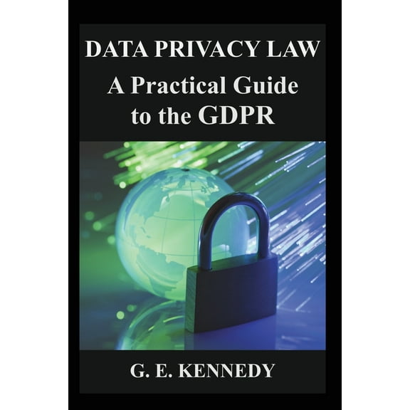Data Privacy Law: A Practical Guide to the GDPR (Paperback)