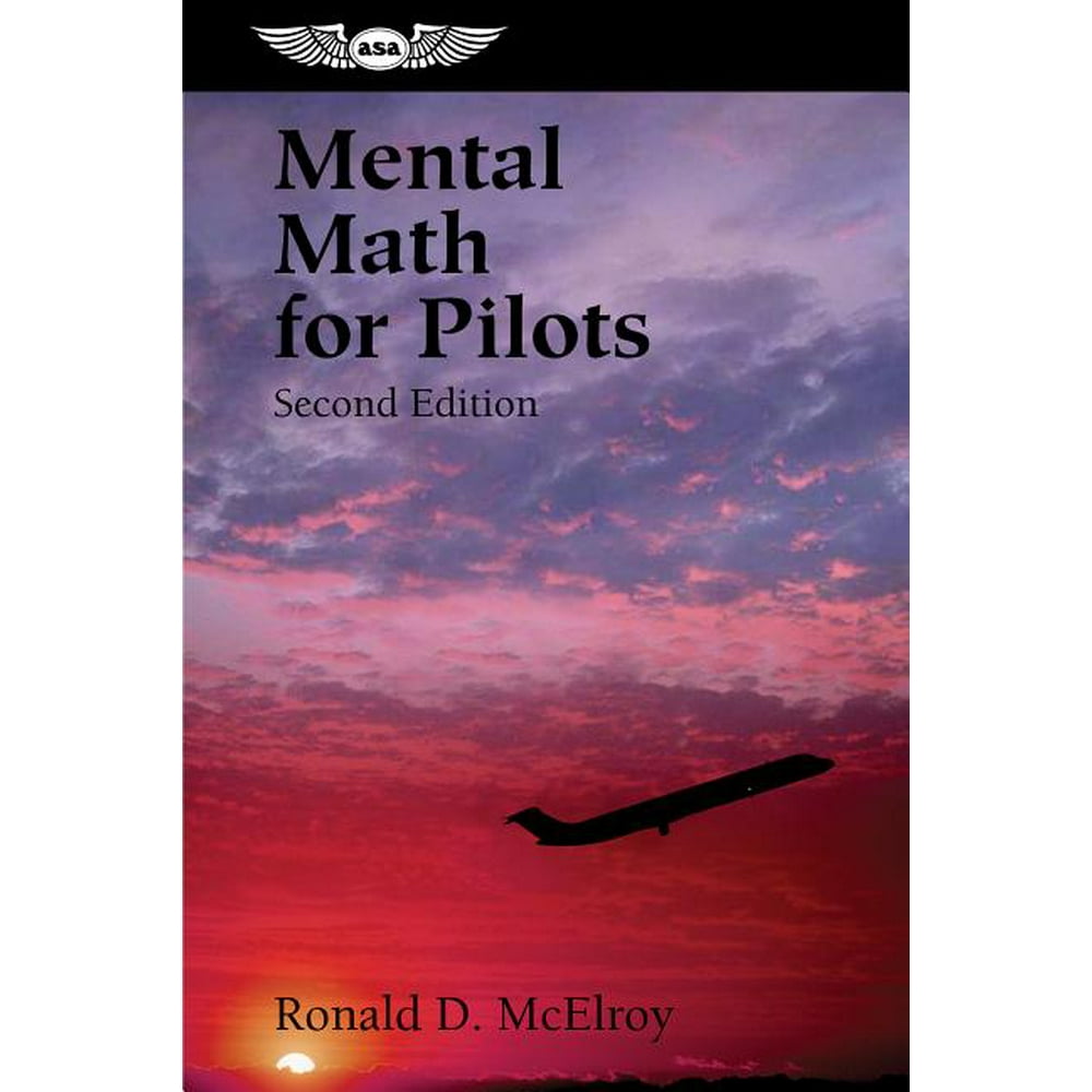 Professional Aviation Mental Math for Pilots A Study Guide (Edition 2) (Paperback) Walmart