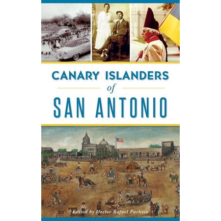 Canary Islanders of San Antonio (Hardcover)