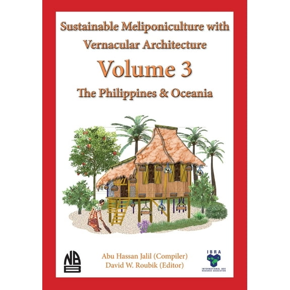 Volume 3 Sustainable Meliponiculture with Vernacular Architecture - The Philippines & Oceania (Paperback)