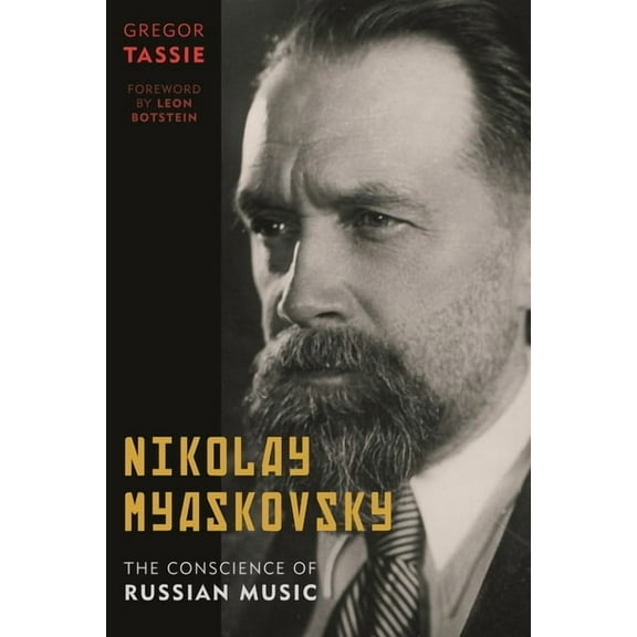 Nikolay Myaskovsky: The Conscience of Russian Music, (Hardcover)