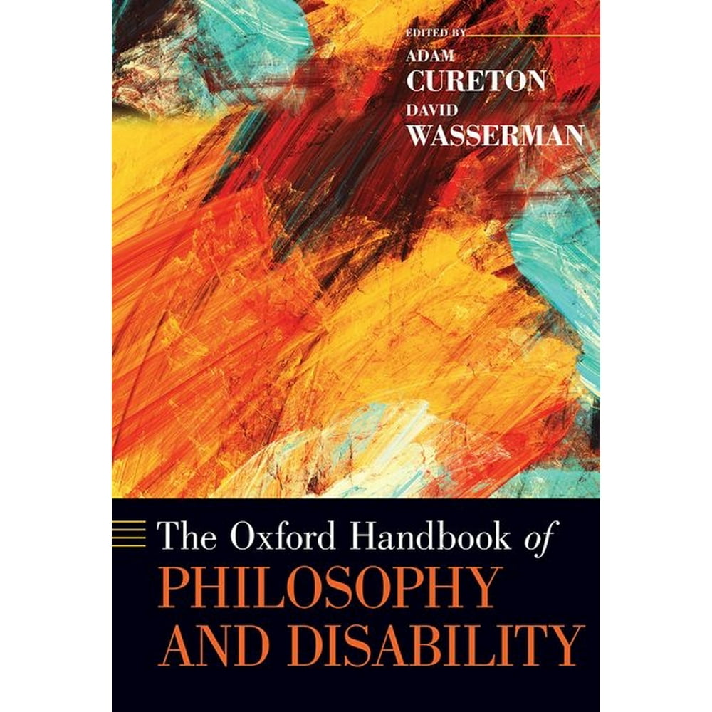 The Oxford Handbook of Philosophy and Disability (Hardcover)