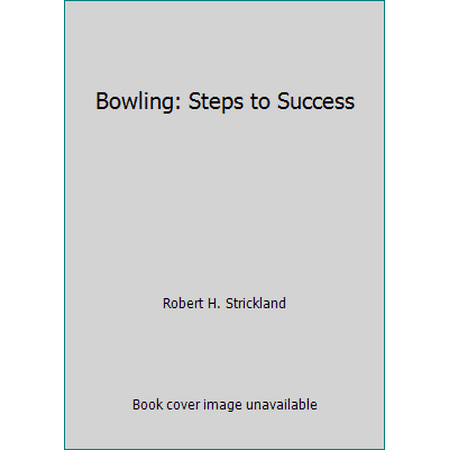 Bowling: Steps to Success [Paperback - Used]