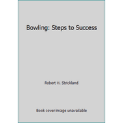 Bowling: Steps to Success [Paperback - Used]