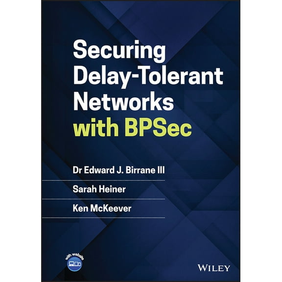 Securing Delay-Tolerant Networks with Bpsec, (Hardcover)