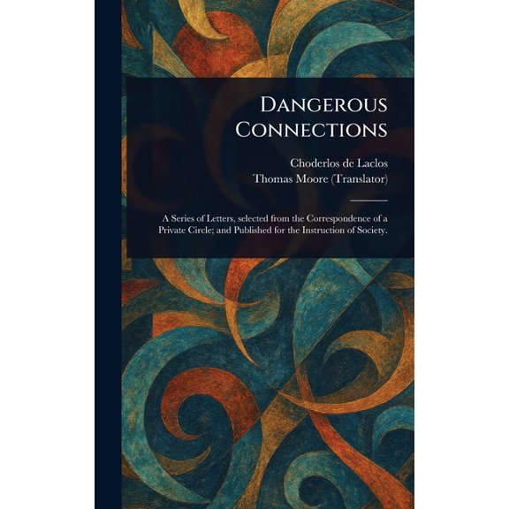 Dangerous Connections, (Hardcover)