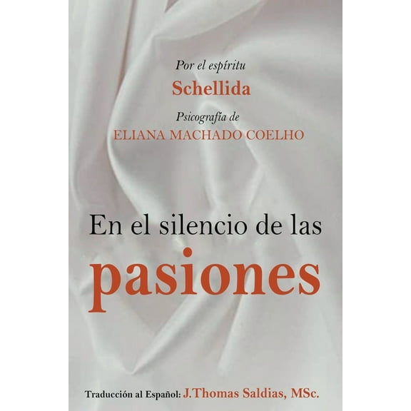 Eliana Machado Coelho & Schellida En el Silencio de las Pasiones, (Paperback)