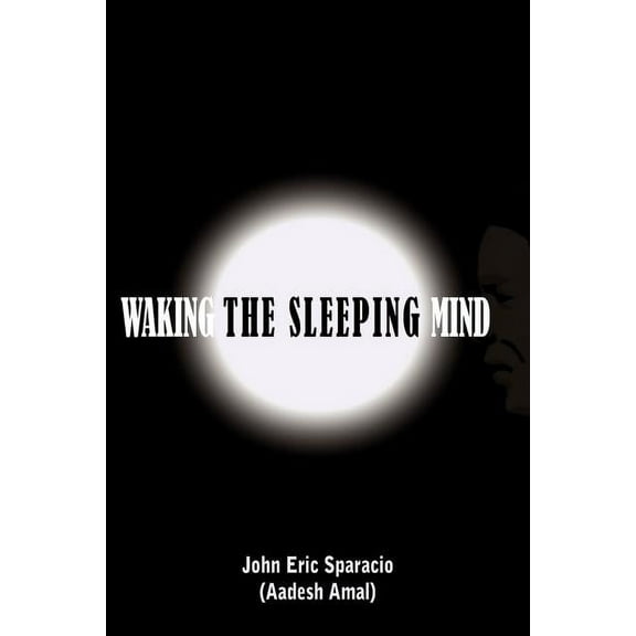 Waking the Sleeping Mind, (Paperback)