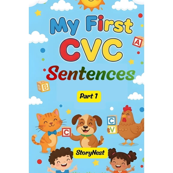 My First CVC Sentences CVC Sentences for Early Readers: A Fun Phonics Book to Help Children Learn to Read, Book 1, (Paperback)