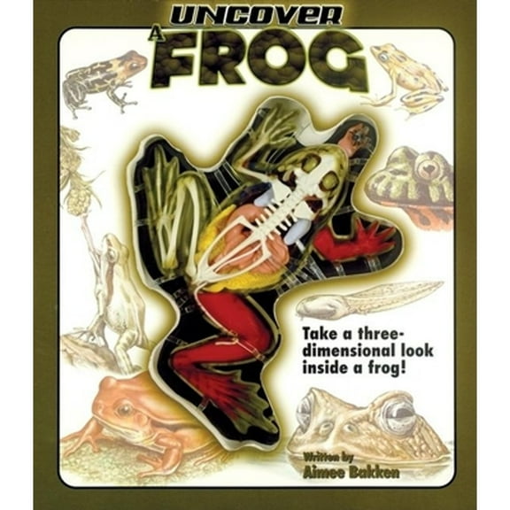 Pre-Owned Uncover a Frog (Hardcover) by Aimee Bakken