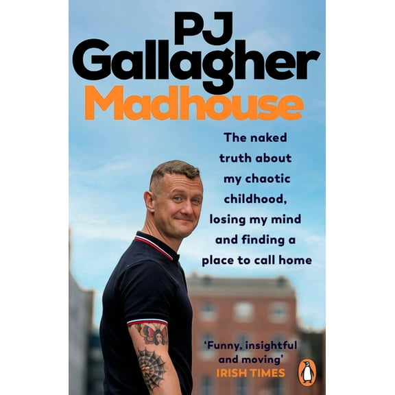 Madhouse: The Naked Truth about My Chaotic Childhood, Losing My Mind and Finding a Place to Call Home, (Paperback)