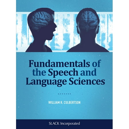 Fundamentals of the Speech and Language Sciences (Best Schools For Speech Language Pathology)