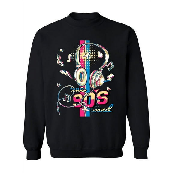 The True 90s Sound Sweatshirt Women -Image by Shutterstock, Female Small