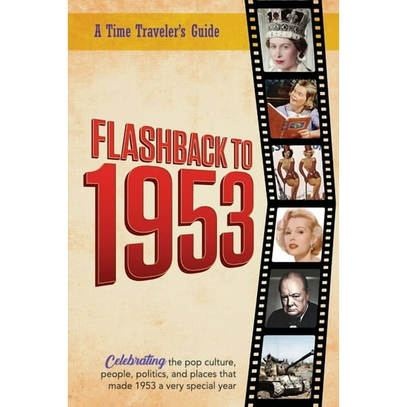 A Time-Traveler's Guide - Flashback Flashback to 1953 - A Time Traveler's Guide: The original Time-Traveler Flashback book from the original Flashback Serie, (Paperback)