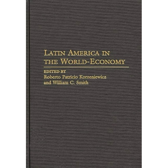 Studies in the Political Economy of the Latin America in the World-Economy, (Hardcover)