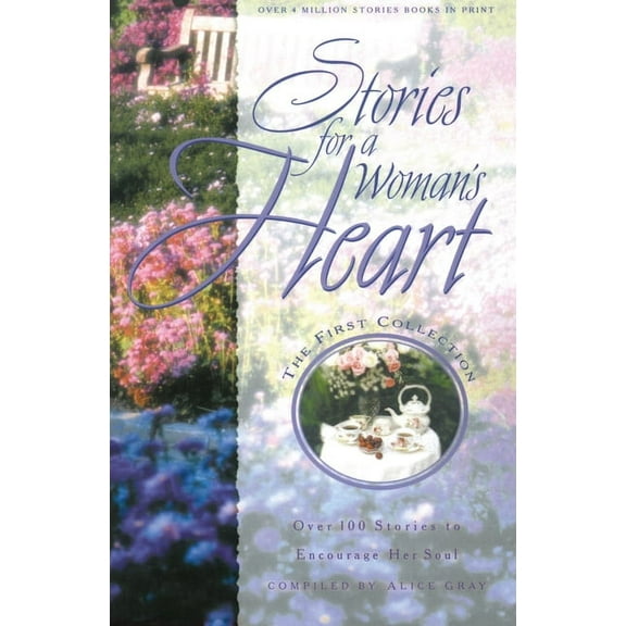 Stories for a Woman's Heart : Over 100 Stories to Encourage Her Soul (Paperback)
