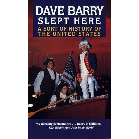Dave Barry Slept Here : A Sort of History of the United