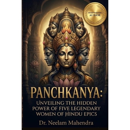 Panchkanya: Unveiling the Hidden Power of Five Legendary Women of Hindu Epics (Paperback)