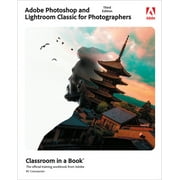 Classroom in a Book (Adobe): Adobe Photoshop and Lightroom Classic Classroom in a Book (Paperback)