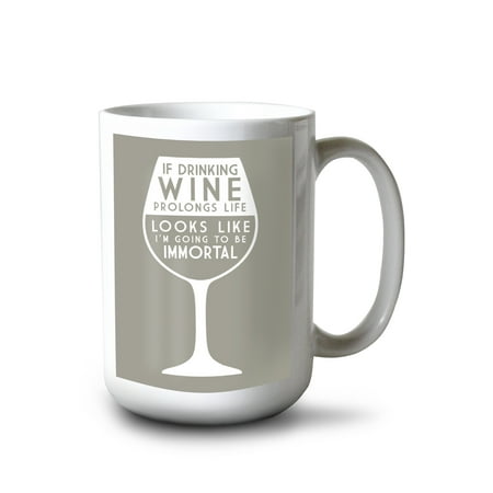 

15 fl oz Ceramic Mug If Drinking Wine Prolongs Life Wine Saying Simply Said Contour Dishwasher & Microwave Safe