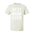 thumbnail image 2 of Wild Bobby, Best Mom Ever Mothers Day Gift, Mother's Day, Men Graphic T-Shirt, White, 5XL, 2 of 3
