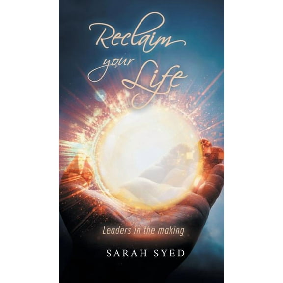 Reclaim Your Life: Leaders in the making, (Hardcover)