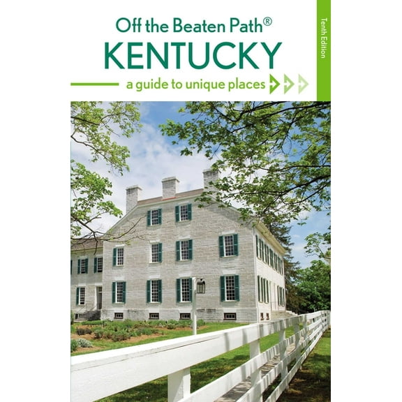 Kentucky Off the Beaten Path(r) : A Guide to Unique Places - Paperback