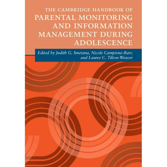 Cambridge Handbooks in Psychology The Cambridge Handbook of Parental Monitoring and Information Management during Adolescence, (Paperback)