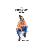 Kel's Story: Kel : Freshman Year (Series #1) (Paperback)