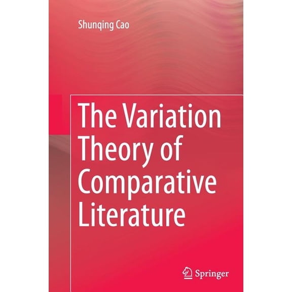 The Variation Theory of Comparative Literature, (Paperback)