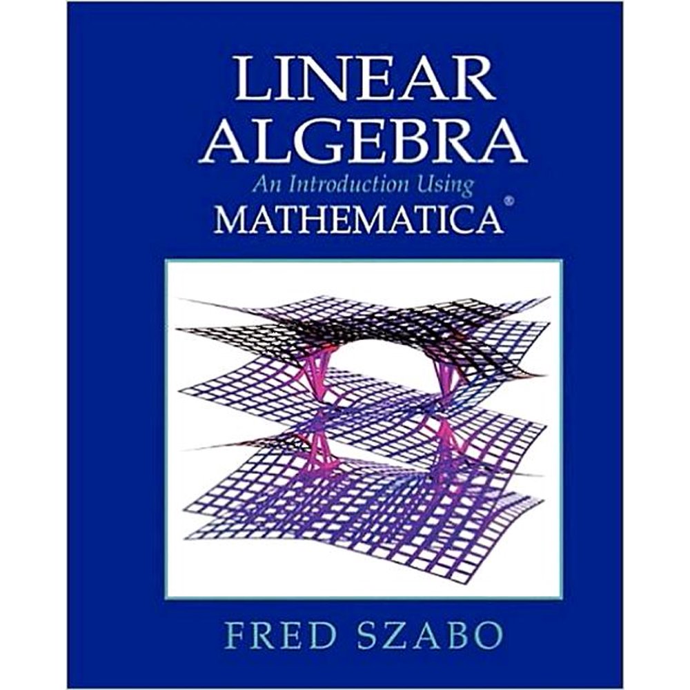 Linear Algebra with Mathematica An Introduction Using Mathematica