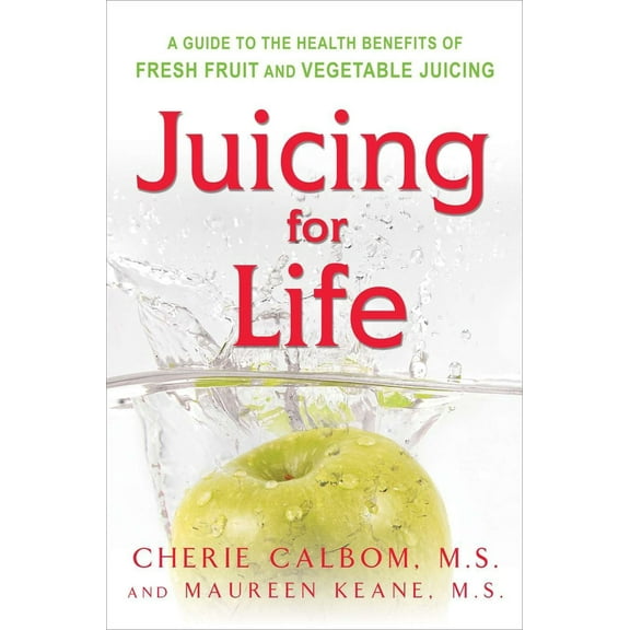 Pre-Owned Juicing for Life: A Guide to the Benefits of Fresh Fruit and Vegetable Juicing (Paperback) 0895295121 9780895295125