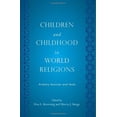 thumbnail image 1 of Children and Childhood in World Religions: Primary Sources and Texts, 1 of 2