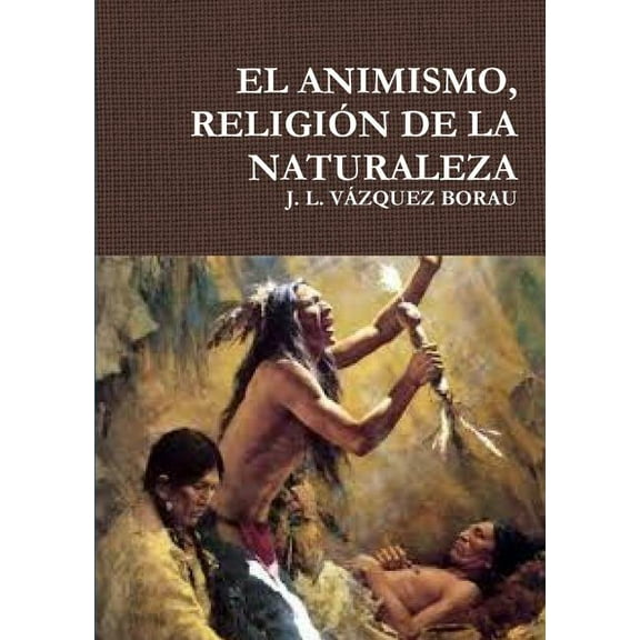 El Animismo, Religión de la Naturaleza (Paperback)