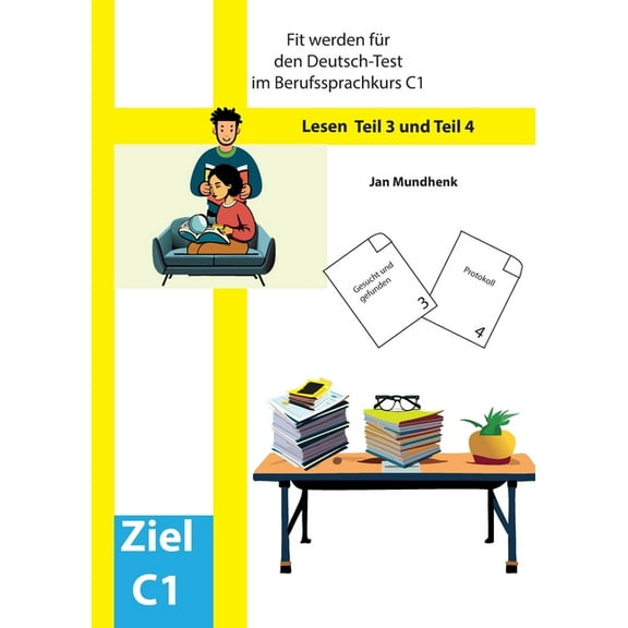 Fit werden fÃ¼r den Deutsch-Test fÃ¼r Berufssprachkurse C1: Lesen Teil 3 und Teil 4, (Paperback)