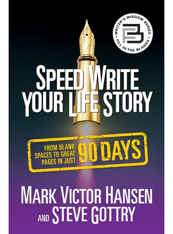 Speed Write Your Life Story: From Blank Spaces to Great Pages in Just 90 Days (Paperback)